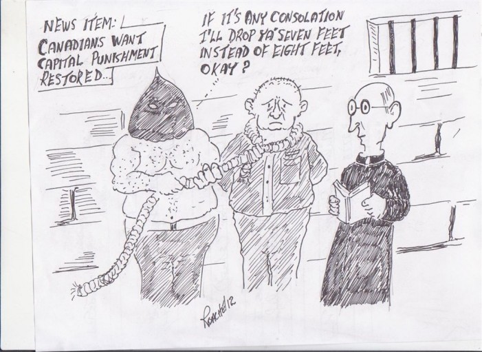 Political Times by Mike Roache! Canadians Want Capital Punishment? March 13, 2012